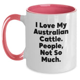 Funny Australian Cattle Dog Gifts for Birthday - I Love My Australian Cattle. People, Not So Much. Two Tone Coffee Mug, Gifts from Friends, Family - Main